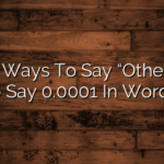 Other Ways To Say “Other How To Say 0.0001 In Words”