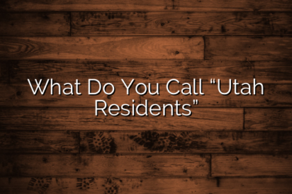 What Do You Call “Utah Residents”