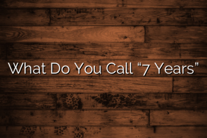 What Do You Call “7 Years”