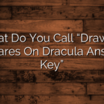 What Do You Call “Drawing Squares On Dracula Answer Key”